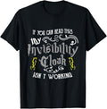 Funny Drinking Shirts, If You Can Read This My Invisibility Cloak Isn't Working Fun T-Shirt Menswear Top | Funny Shirts...