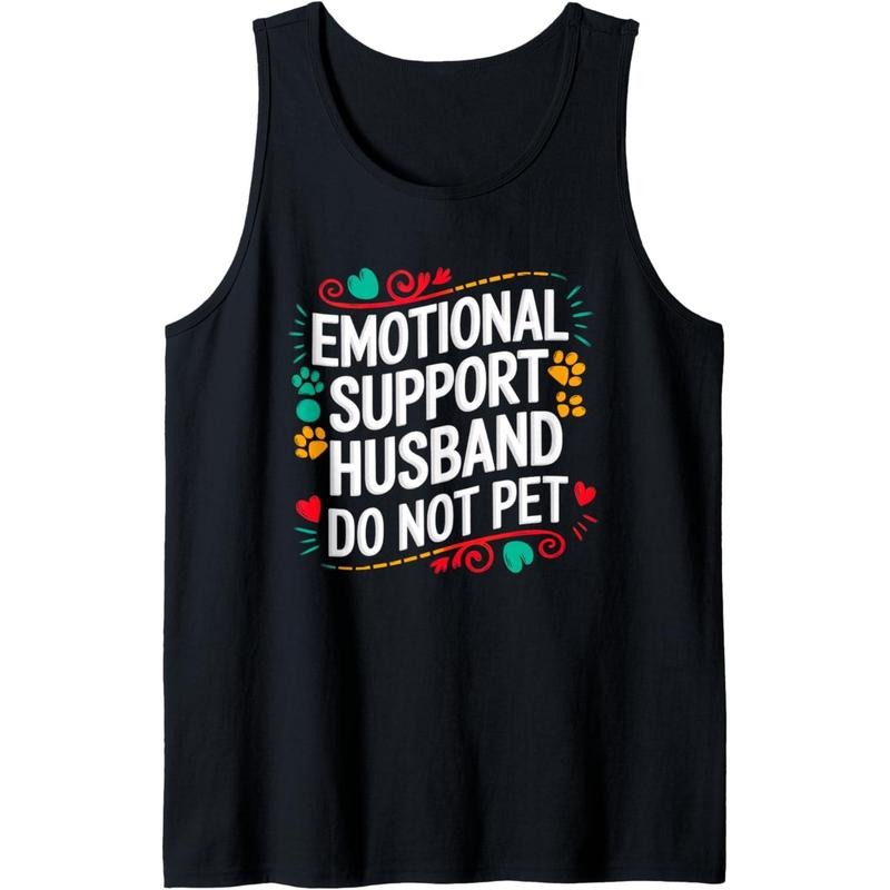 Funny Emotional Support Husband Do Not Pet For Women Men Tank Topstyle{n002}2 T-Shirts, Hoodie, Sweatshirt | GrindPrints.com