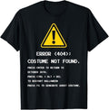 Funny Error 404 Costume Not Found Shirt 404 Error Costume Not Found Nerdy Geek Funny Computer Menswear Top T-Shirts, Hoodie, Sweatshirt