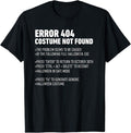 Funny Error 404 Costume Not Found Shirt, ERROR 404 COSTUME NOT FOUND Perfect Halloween Costume
