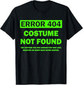 Funny Error 404 Costume Not Found Shirt, Error 404 Costume Not Found Halloween Matching T-Shirt