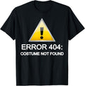 Funny Error 404 Costume Not Found Shirt, Error 404 Costume Not Found Halloween T-Shirt