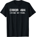 Funny Error 404 Costume Not Found Shirt, Error 404 Costume not Found Lazy Halloween Funny Gift T-Shirt