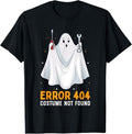 Funny Error 404 Costume Not Found Shirt Funny Error 404 Costume Not Found Easy Lazy Halloween Ghost Menswear Top T-Shirts, Hoodie, Sweatshirt