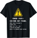 Funny Error 404 Costume Not Found Shirt, Halloween Costume Men Funny T-Shirt