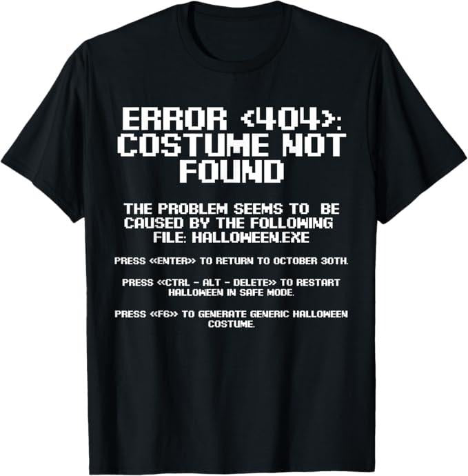 Funny Error 404 Costume Not Found Shirt Halloween Error 404 Costume Not Found Menswear Top T-Shirts, Hoodie, Sweatshirt