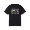 Funny Fathers Day Shirt, Gift for Dad, Fisherman Joke Dad - They Call Me 007 - Funny Fishing Humor T-Shirt