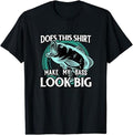 Funny Fishing Shirts, Does This Shirt Make My Bass Look Big Funny Fishing T-Shirt Cotton Fashion Casual Classic Hoodie,...