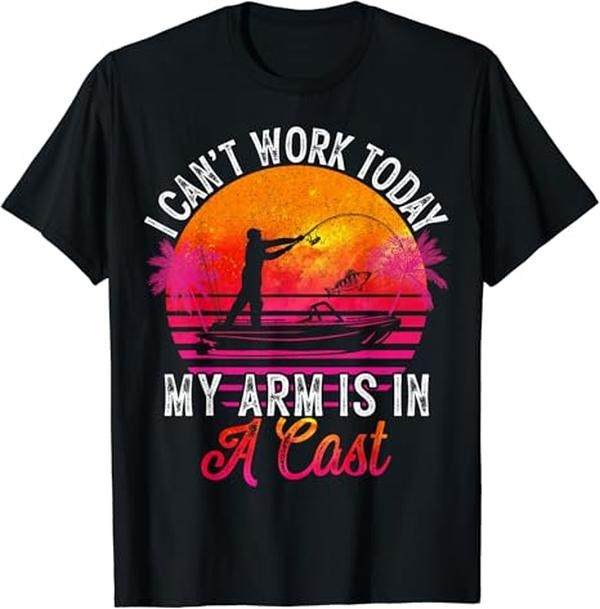 Funny Fishing Shirts, Fisherman I Can't Work Today My Arm Is in Cast Funny Fishing T-Shirt Cotton Fashion Casual Classic...