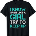 Funny Fishing Shirts, I Fish Like A Girl T-Shirt, Funny Fishing Shirt With Sayings Cotton Fashion Casual Classic Hoodie,...