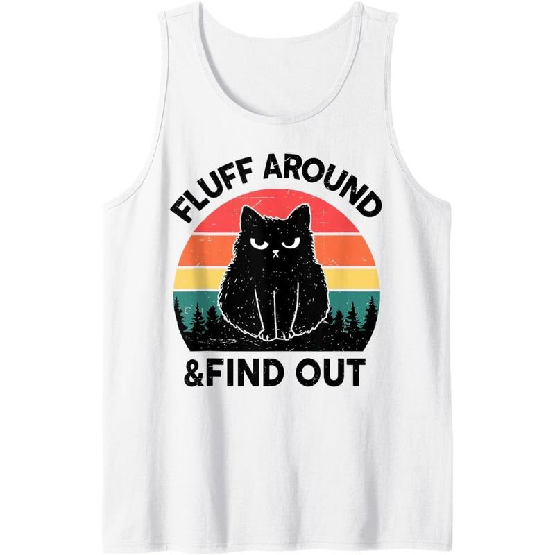 Funny Fluff Around Find Out Adult Humor Men Women Black Cat Tank Top made in usa T-Shirts, Hoodie, Sweatshirt