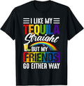 Funny Friend Shirts, Gift For Gay Best Friend, I Like My Tequila Straight But My Friends Can Go Either Way T-Shirt Top...