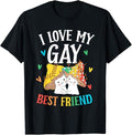 Funny Friend Shirts Gay Best Friend I Love My Gay Best Friend Pride Proud Rainbow Lgbtq Top Casual Classic Cotton T-Shirts, Hoodie, Sweatshirt