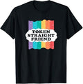 Funny Friend Shirts Gay Best Friend Token Straight Friend Funny Slang Queer Ally Gay Pride Stuff Top Casual Classic Cotton T-Shirts, Hoodie, Sweatshirt