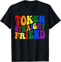Funny Friend Shirts Gay Best Friend Token Straight Friend Gay Pride LGBTQ Casual Classic T-Shirts, Hoodie, Sweatshirt