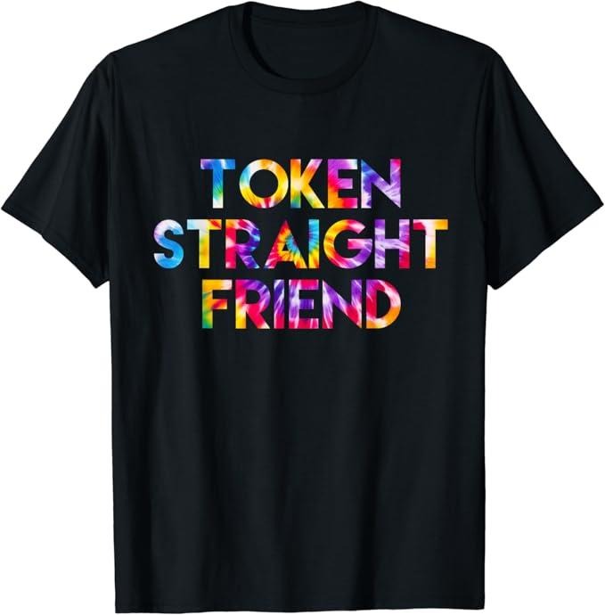 Funny Friend Shirts, Gift For Gay Best Friend, Token Straight Friend Rainbow Colors LGBT Pride Men Women T-Shirt Menswear...