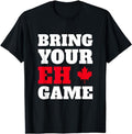Funny Gamer Shirts, Special Gifts For Gamers, Bring Your Eh Game Funny Canada Team Outfit Maple Leaf T-Shirt Menswear...