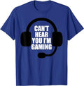 Funny Gamer Shirts Gamers Can'T Hear You I'M Gaming Video Gamer Headset Funny Menswear Top Casual Classic T-Shirts, Hoodie, Sweatshirt