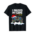 Funny Gamer Shirts, Special Gifts For Gamers, Christmas I Paused My Game To Be Here Funny Gamer Boys Men T-Shirt Menswear...