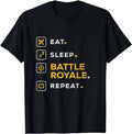 Funny Gamer Shirts Gamers Funny Gamer Eat Sleep Battle Royale Menswear Top Casual Classic T-Shirts, Hoodie, Sweatshirt