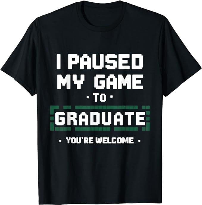 Funny Gamer Shirts Gamers Funny Gamer Graduate Graduation Menswear Top Casual Classic T-Shirts, Hoodie, Sweatshirt