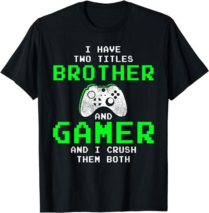 Funny Gamer Shirts Gamers Funny Gaming Brothers Gamer Teen Short Sleeve Menswear Casual Classic T-Shirts, Hoodie, Sweatshirt