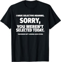 Funny Gamer Shirts Gamers I Have Selective Hearing You Weren'T Selected Menswear Top Casual T-Shirts, Hoodie, Sweatshirt