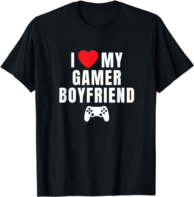 Funny Gamer Shirts, Special Gifts For Gamers, I Love My Gamer Boyfriend Funny Gamer and Relationship Humor T-Shirt...
