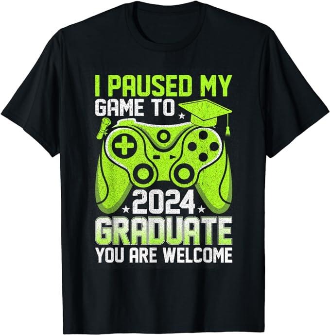 Funny Gamer Shirts Gamers I Paused My Game Graduate Class 2024 Gamer Graduation Menswear Casual Classic T-Shirts, Hoodie, Sweatshirt