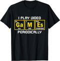 Funny Gamer Shirts Gamers I Play Video Games Periodically Funny Gaming Menswear Top Casualstyle{N002}2 T-Shirts, Hoodie, Sweatshirt