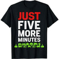 Funny Gamer Shirts, Special Gifts For Gamers, Just Five More Minutes T-Shirt Menswear Top Casual Hoodie, Sweatshirt