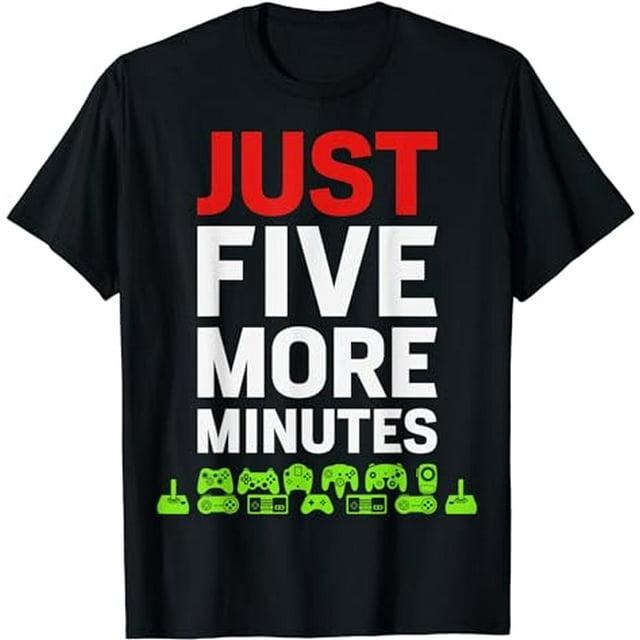 Funny Gamer Shirts, Special Gifts For Gamers, Just Five More Minutes T-Shirt Menswear Top Casual Hoodie, Sweatshirt
