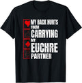 Funny Gamer Shirts, Special Gifts For Gamers, My Back Hurts Funny Euchre Card Game T-Shirt Menswear Casual Classic...