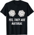 Funny Gamer Shirts, Special Gifts For Gamers, Yes They're Natural D20 20 Dice Funny RPG Board Gamer Humor T-Shirt...