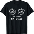 Funny Gamer Shirts, Special Gifts For Gamers, Yes, They're Natural 20 d20 Dice Funny RPG Gamer T Shirt Menswear Top...