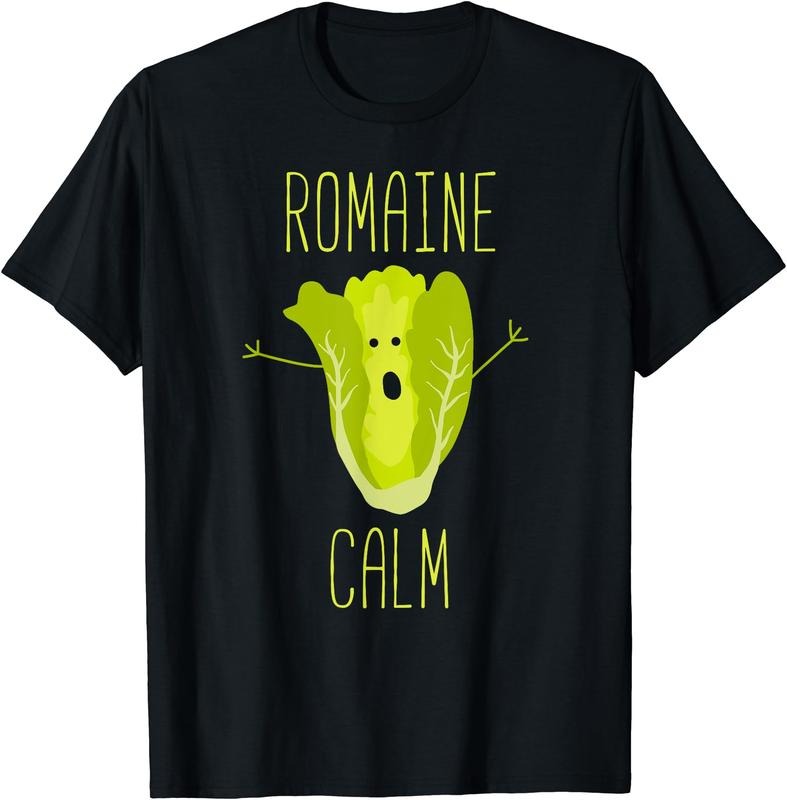 Funny Gardening Pun Romaine Calm Gardener Gift T-Shirt Hoodie, Sweatshirt | GrindPrints.com