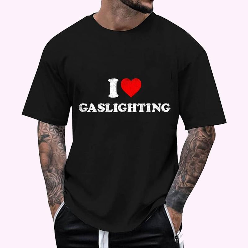 Funny Gaslight Lover Accessory I Love Gaslighting Regular Fit Letter Round Neck Casual Short Sleeve Crew Neck Shirt Summer Top Daily T-Shirts, Hoodie, Sweatshirt