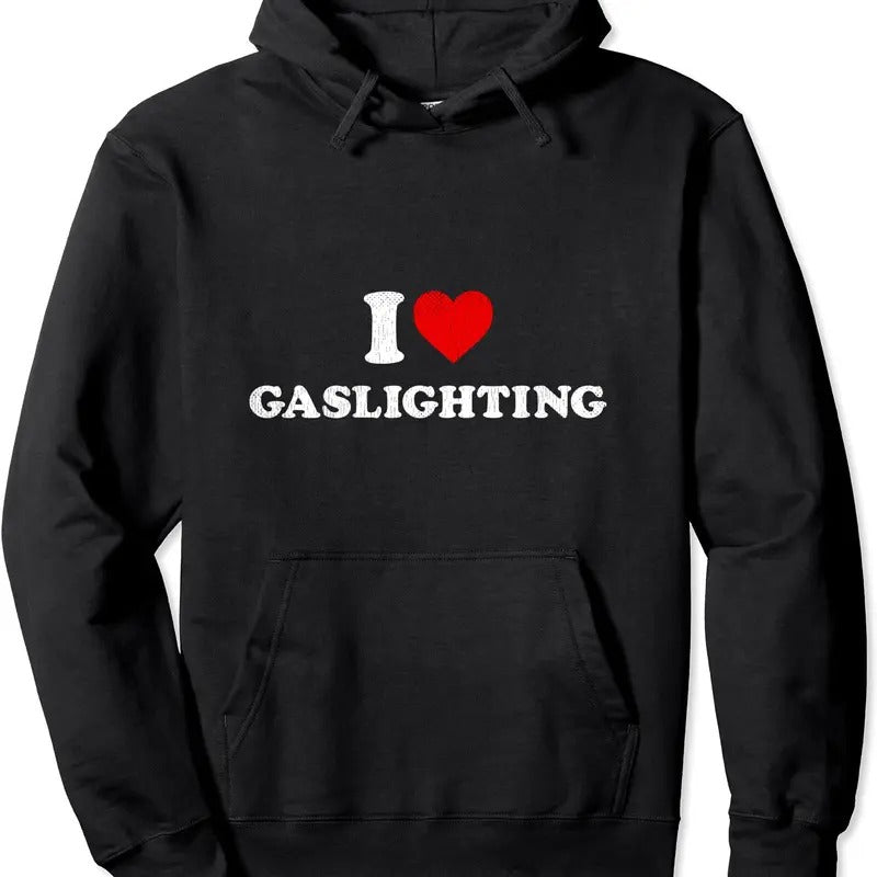 Funny Gaslight Lover Accessory I Love Gaslighting Hooded T-Shirts, Hoodie, Sweatshirt