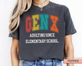 Funny Gen X Shirt Gen X Adulting Since Elementary School Sarcastic Shirt Generation X Gen X Attitude T-Shirts, Hoodie, Sweatshirt