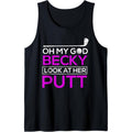 Funny Golf Shirt: Oh My God Becky, Look At Her Putt Tank Top made in usa Hoodie, Sweatshirt | GrindPrints.com