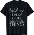 Funny Golf T-Shirt, Gift For Golfer, That's What I Do I Play Golf Shirt Funny Golfer Golfing T-Shirt Menswear Top...
