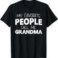 Funny Grandma Shirt, Gift For Grandmother, My Favorite People Call Me Grandma Funny T-Shirt Casual Cotton Top Hoodie,...