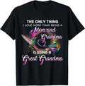 Funny Grandma Shirt, Gift For Grandmother, The Only Thing I Love More Than Being A Mom And Grandma T-Shirt Casual Cotton...