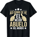 Funny Grandpa Shirt, Gift For Grandfather, Así Como Se Ve El Mejor Abuelo Del Mundo - Grandfather Dad T-Shirt Menswear...
