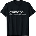Funny Grandpa Shirt, Gift For Grandfather, Grandpa Like a Dad But Way Cooler T-Shirt Menswear Casual Cotton Top Hoodie,...