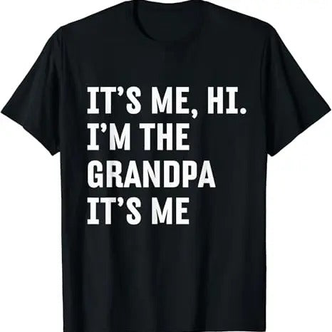 Funny Grandpa Shirt Grandfather 'S Me Hi I'M Grandpa 'S Me Funny Menswear Casual Cotton Top T-Shirts, Hoodie, Sweatshirt