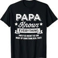 Funny Grandpa Shirt, Gift For Grandfather, Papa Knows Everything for Grandpa Fathers Day Birthday T-Shirt Menswear Casual...