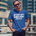 Funny Husband Shirt, Funny Gifts For Husband, My Wife Isn't Is Always Right Shirt, Shirts For Married Men, Couple Love...
