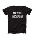 Funny Husband T-Shirt, My Wife is Perfect She Bought Me This Shirt, Hilarious Father's Day Gift Idea For Husband From...