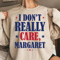 Funny I Don't Really Care Margaret PNG , Vintage I Don't Really Care Margaret Svg, Funny digital download, Funny...